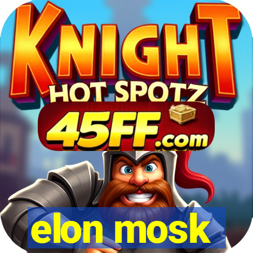 elon mosk
